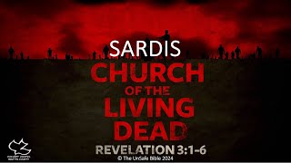 Revelation 316 Sardis Church of the Living Dead [upl. by Addis631]