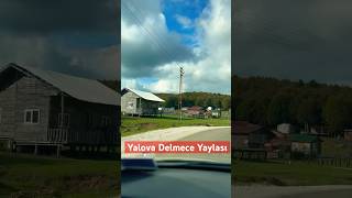 YALOVA DELMECE YAYLASI GİZLİ KEŞFEDİLMEMİŞ BİR YER [upl. by Caty]