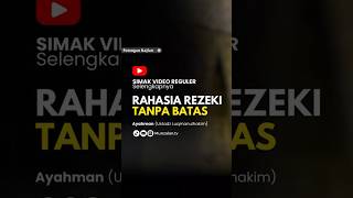 Simak video reguler selengkapnya RAHASIA REZEKI TANPA BATAS kajianulh selfreminder [upl. by Hubsher]