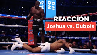 Joshua vs Dubois REACCIÓN [upl. by Duncan235]