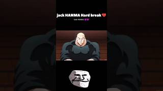 Jack HANMA Hard break 😡👹baki jackhanmashortvideo [upl. by Adahsar]