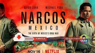 NARCOS MEXICO 2018 AUDIO LATINO MKV 1080P FULL HD TEMPORADA COMPLETA DESCARGAR POR MEGA [upl. by Claudian]