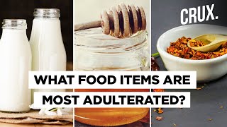 How To Check If Food Items In Your Kitchen Are Adulterated  CRUX [upl. by Tada]