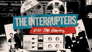 The Interrupters  quotKiss The Groundquot Lyric Video [upl. by Eniamrahc311]