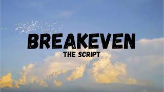 The Script  Breakeven Lyrics [upl. by Lebama]