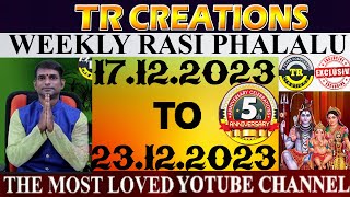 Weekly Rasi Phalalu December 17th TO December 23rd 2023  TR CREATIONS  అన్ని రాశుల వారికి [upl. by Mandych29]