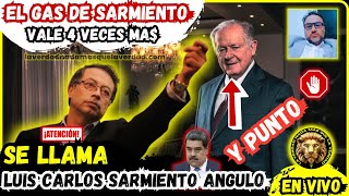 EN VIVO ✨ LUIS CARLOS SARMIENTO ANGULO  NOS VENDE EL GAS 4 VECES MÁS CARO  ✅ [upl. by Corbett]