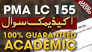 PMA LC 155 REPEATED ACADEMIC  100 GUARANTEED MCQs  LATEST PMA 152 153 154  BUKHARI SPEAKS [upl. by Eissert]