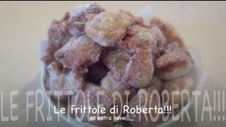 Dolci di Carnevale le Frittole o frittelle di Roberta  facili e veloci [upl. by Graniela]