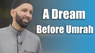 A Dream Before Umrah  Hajj Story   Dr Omar Suleiman [upl. by Weixel]