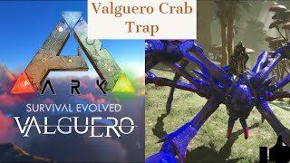 Valguero Karkinos Crab Taming Trap The Easy Way [upl. by Nerradal]