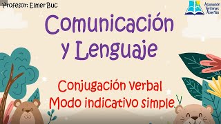 CÓMO CONJUGAR VERBOS EN MODO INDICATIVO SIMPLE Sexto primaria [upl. by Gyasi]