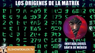 Invitada Grisel Santa de Mexico  Los origenes de la Matrix [upl. by Pickford]