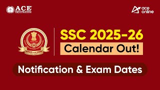 SSC Official Exam Calendar 202526 Released  Dates for All SSC Exams  ACE Online [upl. by Ydal]