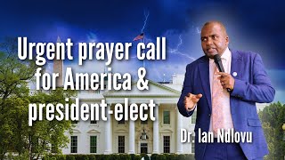 Urgent prayer call for America amp presidentelect [upl. by Maryanne]