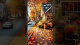 “Autumn at Bar Harbor” Piano Solo [upl. by Otiv]