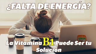 ¿Te falta ENERGÍA La Vitamina B1 Puede Ser la Solución que Buscas vitamin salud energia [upl. by Etselec467]