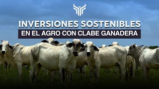 Inversiones Sostenibles en el Agro Cómo Funciona Clabe Ganadera [upl. by Retsof]