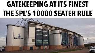 Scottish Footballs Costly Gatekeeping The 10000 Seater Rule [upl. by Moya]