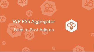 WP RSS Aggregator  Feed to Post Addon [upl. by Tound]