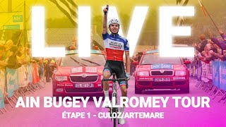 LIVE AIN BUGEY VALROMEY TOUR 2024  CulozArtemare  ÉTAPE 1 [upl. by Kristien]