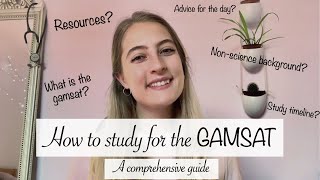 How to study for the GAMSAT  A comprehensive guide [upl. by Antonina]