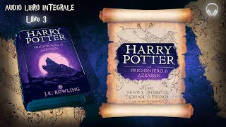 AUDIOLIBRO  Harry Potter il Prigioniero di AZKABAN  P 23   HD [upl. by Yeltsew]