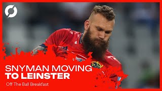 The most controversial LeinsterMunster transfer ever  RG Snyman swaps Munster for Leinster [upl. by Aeslehs]