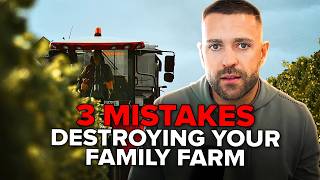 3 Ways You’re RUINING Your Family Farm Operation [upl. by Yecnuahc499]