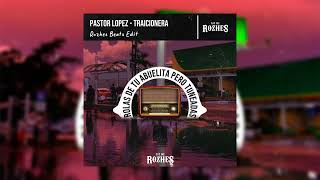 Pastor Lopez  Traicionera Rozhes Beats Edit [upl. by Aneala]