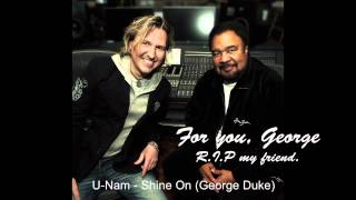 UNam  Shine On  For George Duke  RIP [upl. by Siuqaj856]