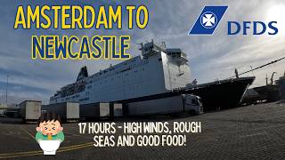 High winds and rough seas  DFDS Seaways Amsterdam to Newcastle [upl. by Anirehtac803]