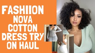 Fashion Nova Cotton Dress Try on Haul [upl. by Krystalle326]