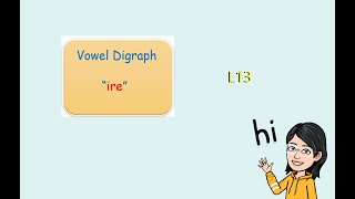 L13 Vowel digraphs ire [upl. by Angeli]