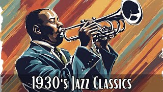 1930s Jazz Classics Jazz Classics Great Jazz [upl. by Ytsur]