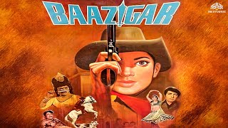 Baazigar  बाज़ीगर   Old Movies Hindi Full  सुपरहिट कॉमेडी मूवी  1970s  Full Hindi Movie [upl. by Benjamin]