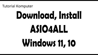 Tutorial Cara Download Install ASIO4ALL dan Menghubungkan ke Media Player Musik Player [upl. by Reggie]