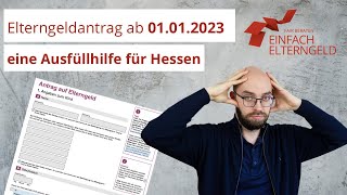 Elterngeldantrag Hessen ab 01012023  eine Ausfüllhilfe  Keine Fehler machen [upl. by Yelnats697]