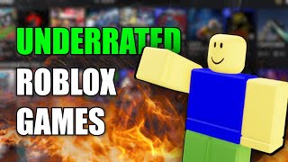 UNDERRATED Roblox Games That You MUST PLAY [upl. by Noda]