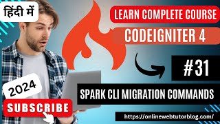 CodeIgniter 4 Tutorials in Hindi  Spark CLI Migration Commands New Feature [upl. by Neenej]