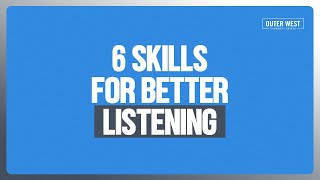 6 Skills for Better Listening [upl. by Hotze833]