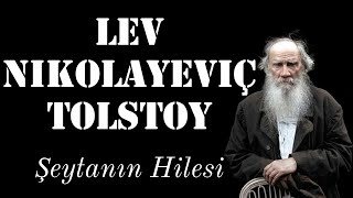 Lev Nikolayeviç Tolstoy  Şeytanın Hilesi [upl. by Lepine]