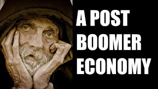 Post Boomer Economics [upl. by Lisabet]