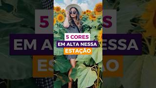 Cinco Cores Em Alta Nessa Estação [upl. by Yursa]