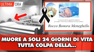 Rocco muore dopo solo 24 giorni di vita tutta colpa della [upl. by Bibby253]