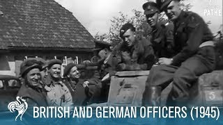 British and German Officers World War II 1945  British Pathé [upl. by Cardinal]