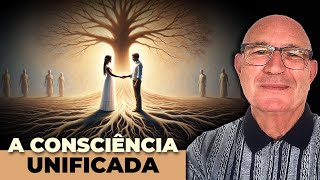 A Consciência Unificada [upl. by Tremann565]