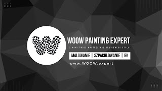 Zaufaj Nam i sprawdź dlaczego warto wybrać WOOW Painting Expert [upl. by Hatokad]