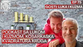 Luka i Kuzma  Podkast sa Lukom i Kuzmom košarkaška kvadratura kruga  Priče u nama  Ep 75 [upl. by Asiret]