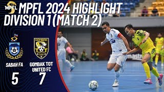 HIGHLIGHT MPFL24 SABAH FA 5  7 GOMBAK TOT UNITED FC [upl. by Nart123]